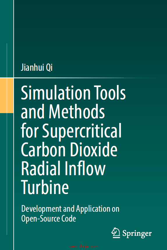 《Simulation Tools and Methods for Supercritical Carbon Dioxide Radial Inflow Turbine：Development a ...