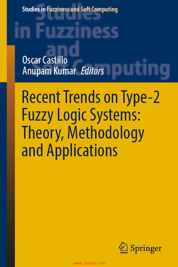 《Recent Trends on Type-2 Fuzzy Logic Systems:Theory, Methodology and Applications》