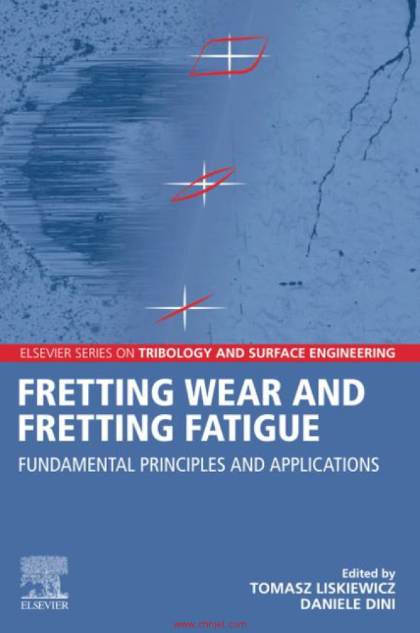 《Fretting Wear and Fretting Fatigue：Fundamental Principles and Applications》