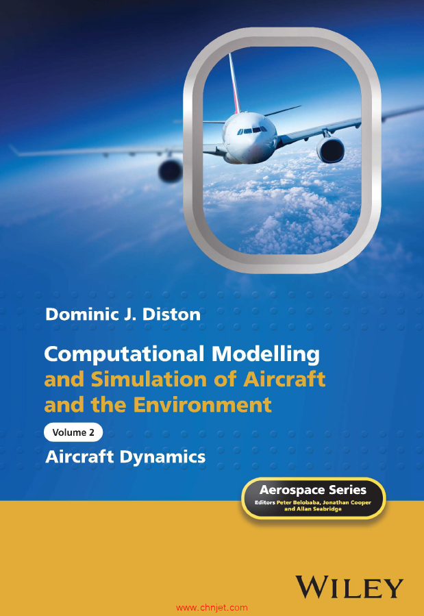 《Computational Modelling and Simulation of Aircraft and the Environment：Volume 2: Aircraft Dynamic ...
