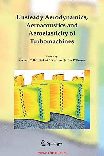 《Unsteady Aerodynamics, Aeroacoustics and Aeroelasticity of Turbomachines》