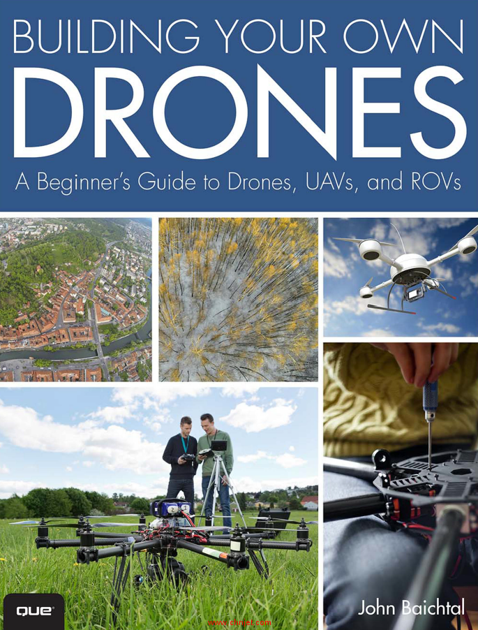 《Building Your Own Drones: A Beginners' Guide to Drones, UAVs, and ROVs》