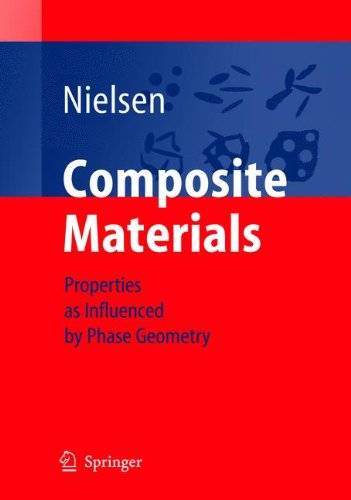 《Composite Materials: Properties as Influenced by Phase Geometry》