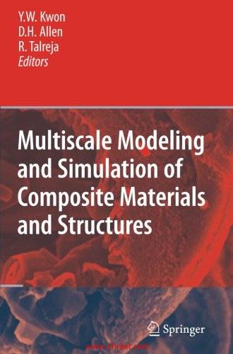 《Multiscale Modeling and Simulation of Composite Materials and Structures》