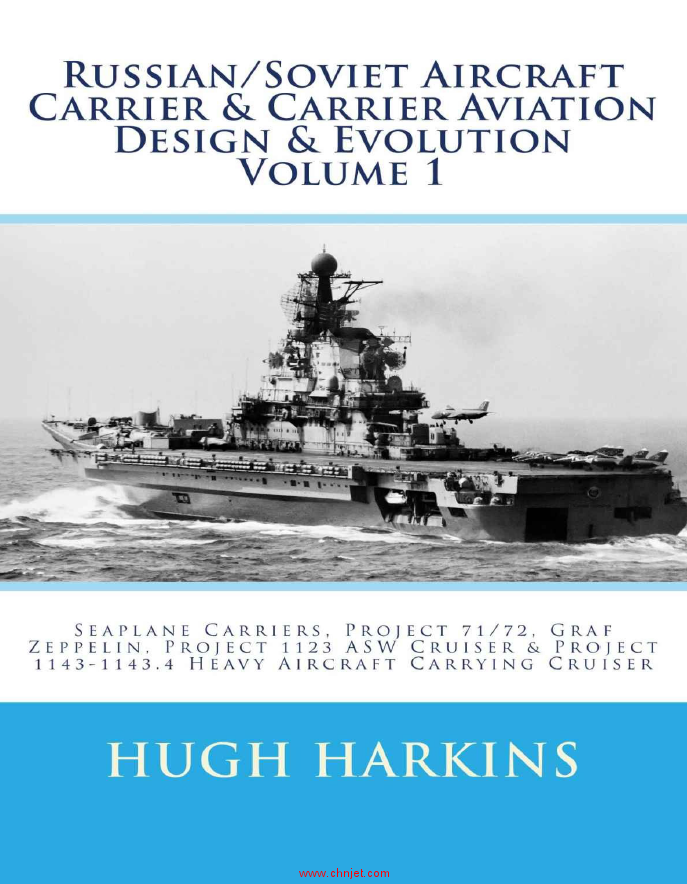 《RussianSoviet Aircraft Carrier & Carrier Aviation Design & Evolution》Volume 1