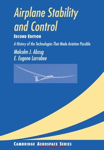 《Airplane Stability and Control: A History of the Technologies That Made Aviation Possible》