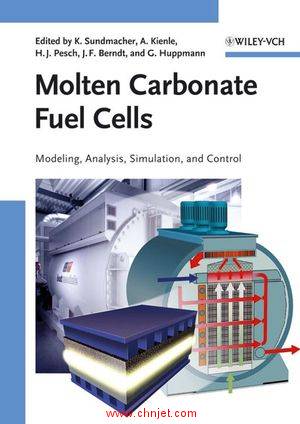 《Molten Carbonate Fuel Cells：Modeling, Analysis, Simulation, and Control》