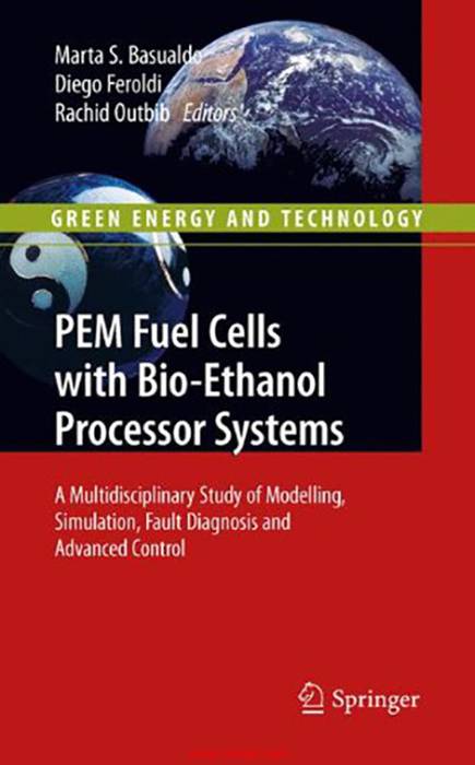 《PEM Fuel Cells with Bio-Ethanol Processor Systems：A Multidisciplinary Study of Modelling,Simulati ...