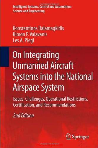 《On Integrating Unmanned Aircraft Systems into the National Airspace System: Issues, Challenges, Op ...