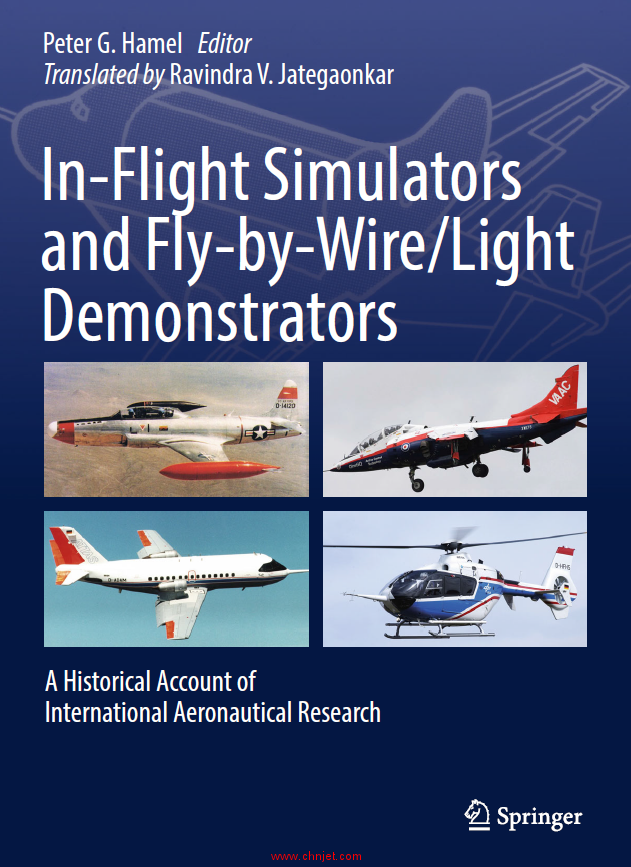 《In-Flight Simulators and Fly-by-Wire/Light Demonstrators：A Historical Account of International Ae ...