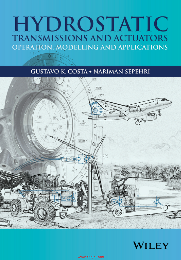 《Hydrostatic Transmissions and Actuators: Operation, Modelling and Applications》