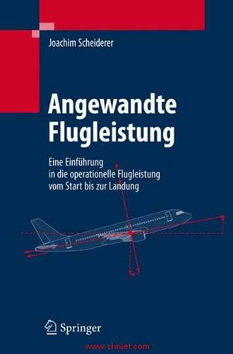 Angewandte Flugleistung: Eine Einführung in die operationelle Flugleistung vom Start bis zur Landun ...