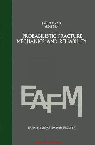 《Probabilistic fracture mechanics and reliability》