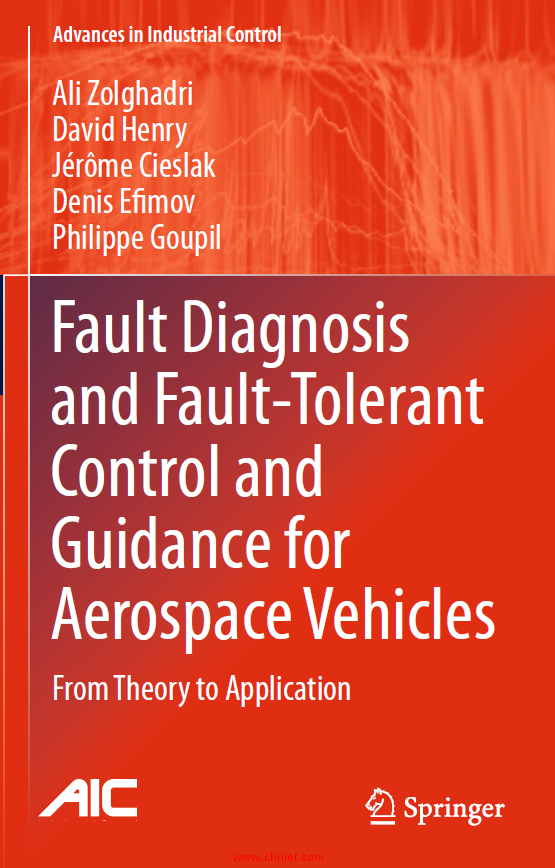 《Fault Diagnosis and Fault-Tolerant Control and Guidance for Aerospace Vehicles: From Theory to App ...