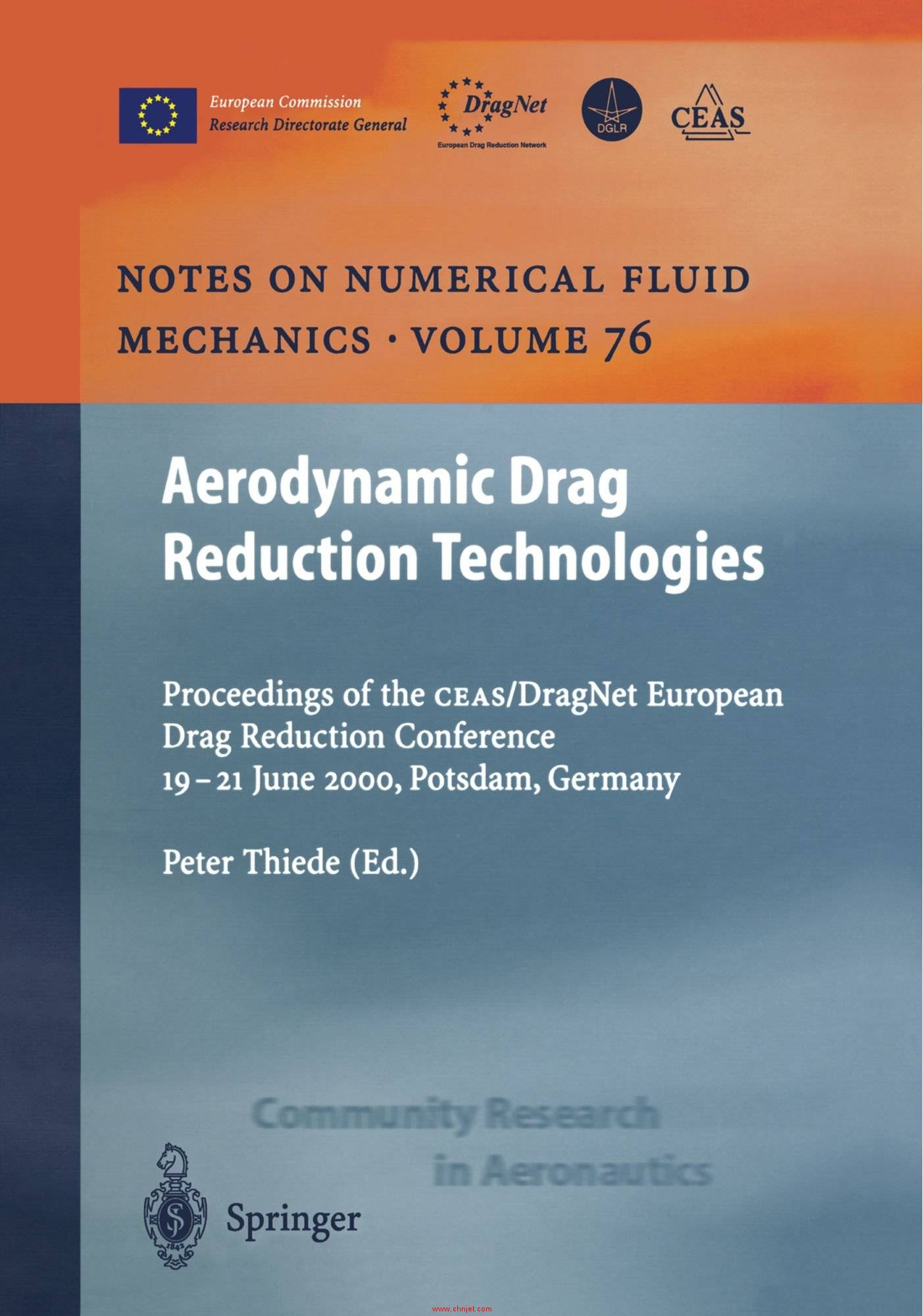 《Aerodynamic Drag Reduction Technologies: Proceedings of the CEAS/DragNet European Drag Reduction C ...