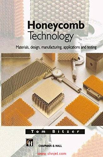 《Honeycomb Technology: Materials, Design, Manufacturing, Applications and Testing》