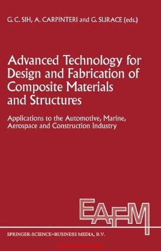 《Advanced Technology for Design and Fabrication of Composite Materials and Structures: Applications ...