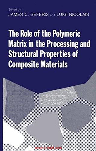 《The Role of the Polymeric Matrix in the Processing and Structural Properties of Composite Material ...