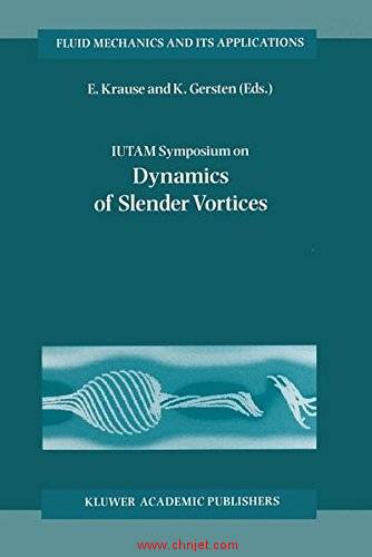 《IUTAM Symposium on Dynamics of Slender Vortices: Proceedings of the IUTAM Symposium held in Aachen ...