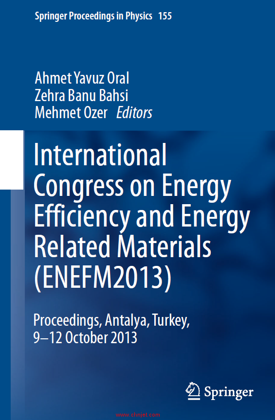 《International Congress on Energy Efficiency and Energy Related Materials (ENEFM2013)》
