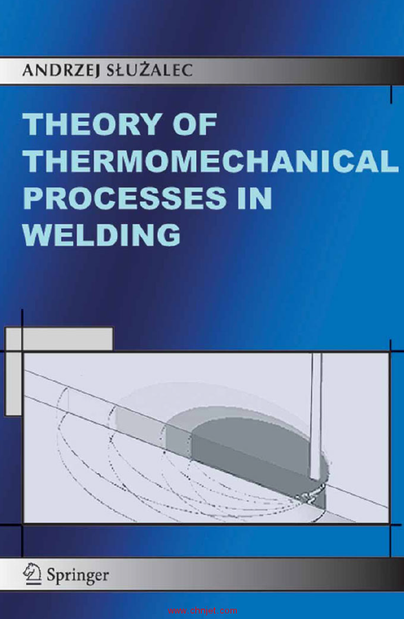 《Theory of Thermomechanical Processes in Welding》