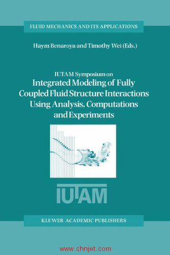 《IUTAM Symposium on Integrated Modeling of Fully Coupled Fluid Structure Interactions Using Analysi ...