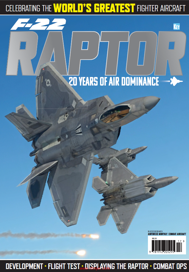 《F-22 Raptor: 20 Years of Air Dominance》AirForces Monthly杂志2017年特刊