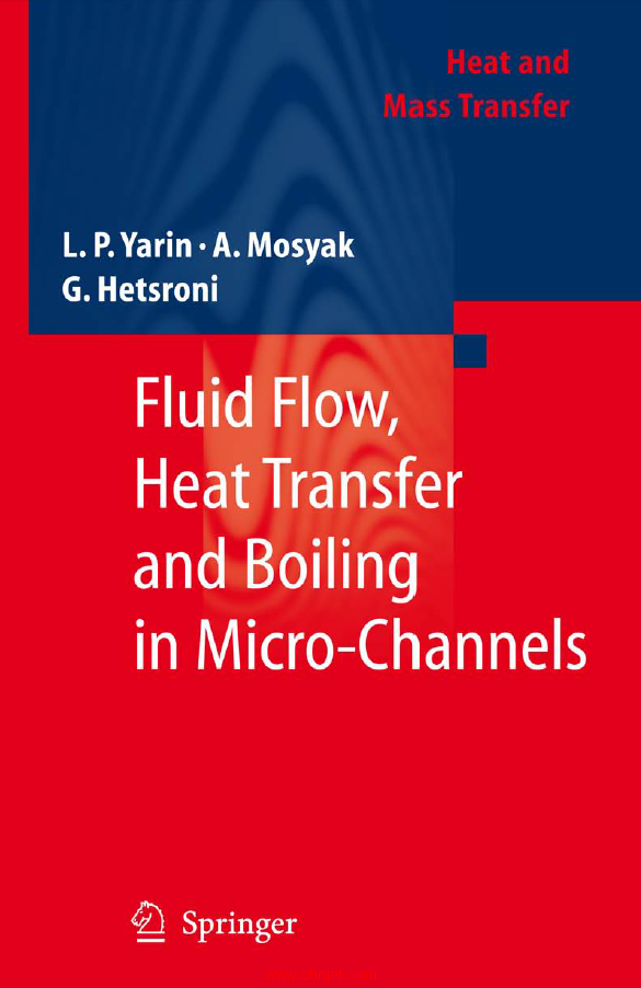 《Fluid Flow, Heat Transfer and Boiling in Micro-Channels》