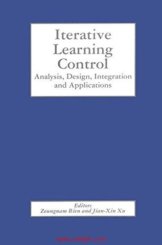 《Iterative Learning Control: Analysis, Design, Integration and Applications》