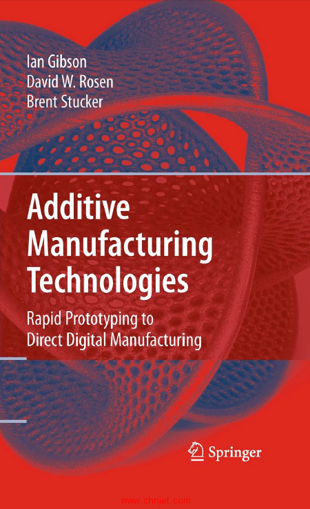 《Additive Manufacturing Technologies：Rapid Prototyping to Direct Digital Manufacturing》