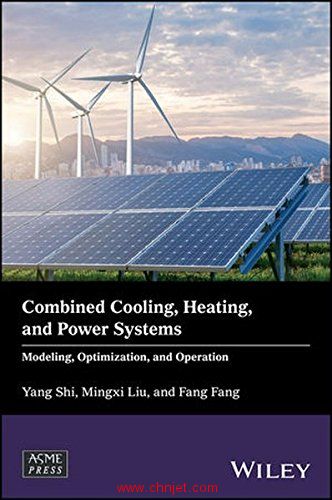 《Combined Cooling, Heating, And Power Systems: Modeling, Optimization, And Operation》