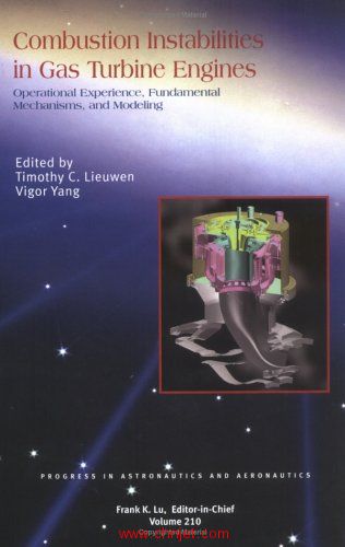 《Combustion Instabilities in Gas Turbine Engines:Operational Experience,Fundamental Mechanisms,and  ...