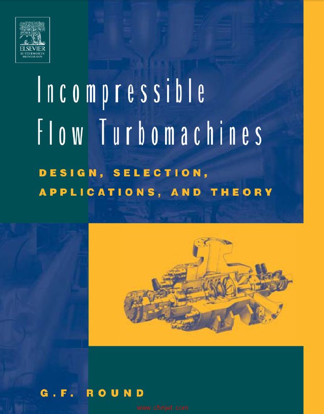 《Incompressible Flow Turbomachines: Design, Selection, Applications, and Theory》