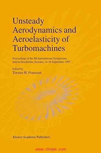 《Unsteady Aerodynamics and Aeroelasticity of Turbomachines: Proceedings of the 8th International Sy ...