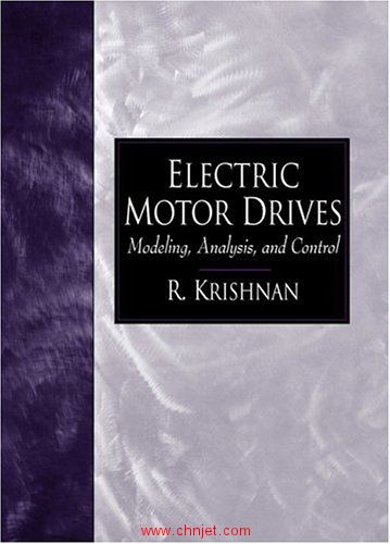 《Electric Motor Drives: Modeling, Analysis, and Control》