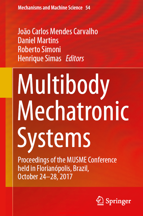 《Multibody Mechatronic Systems：Proceedings of the MUSME Conference held in Florianópolis, Brazil, ...