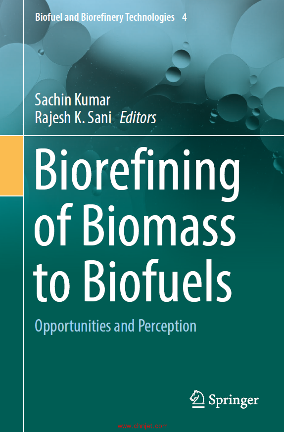 《Biorefining of Biomass to Biofuels: Opportunities and Perception》