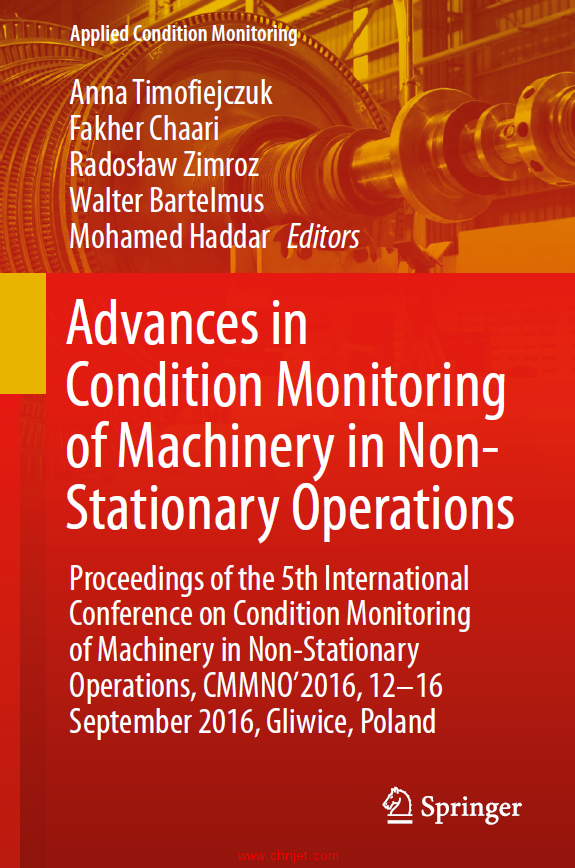 《Advances in Condition Monitoring of Machinery in Non-Stationary Operations：Proceedings of the 5th ...