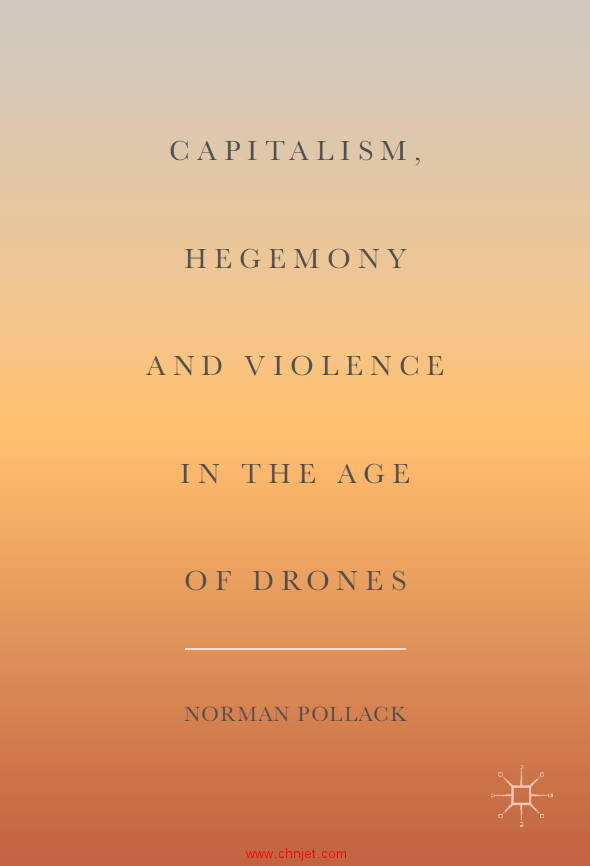 《Capitalism, Hegemony and Violence in the Age of Drones》