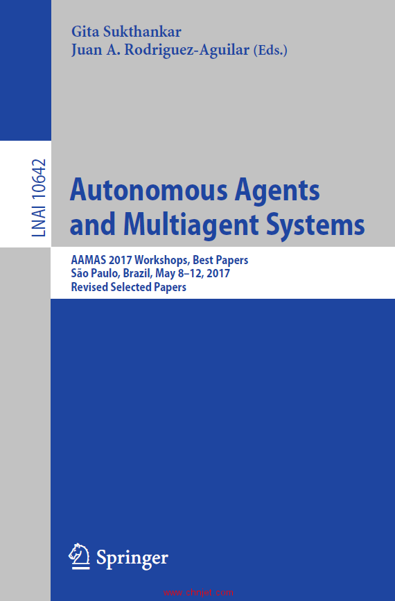 《Autonomous Agents and Multiagent Systems：AAMAS 2017 Workshops, Best Papers, São Paulo, Brazil, M ...