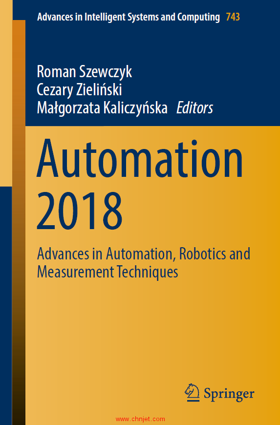 《Automation 2018：Advances in Automation, Robotics and Measurement Techniques》