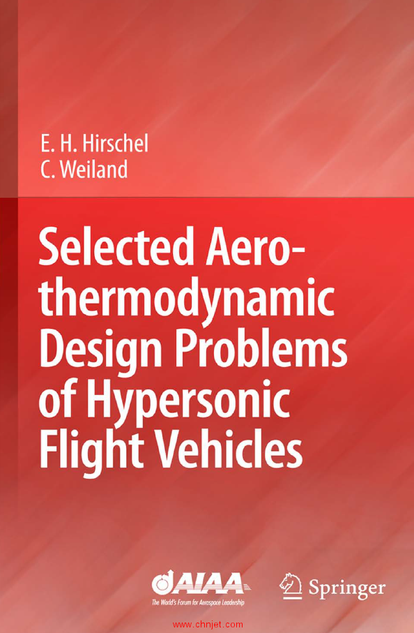 《Selected Aerothermodynamic Design Problems of Hypersonic Flight Vehicles》