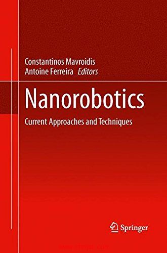 《Nanorobotics: Current Approaches and Techniques》