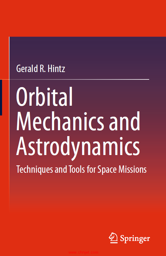 《Orbital Mechanics and Astrodynamics：Techniques and Tools for Space Missions》