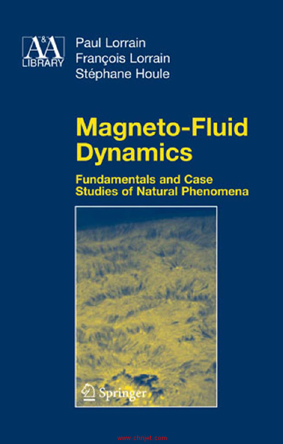 《Magneto-Fluid Dynamics：Fundamentals and Case Studies of Natural Phenomena》