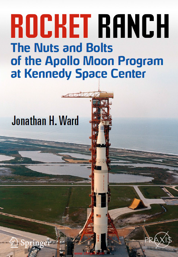 《Rocket Ranch：The Nuts and Bolts of the Apollo Moon Program at Kennedy Sp...