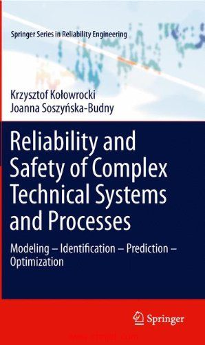 《Reliability and Safety of Complex Technical Systems and Processes：Modeling—Identification—Predi ...