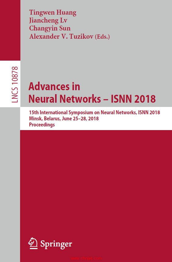 《Advances in Neural Networks – ISNN 2018：15th International Symposium on Neural Networks, ISNN 20 ...