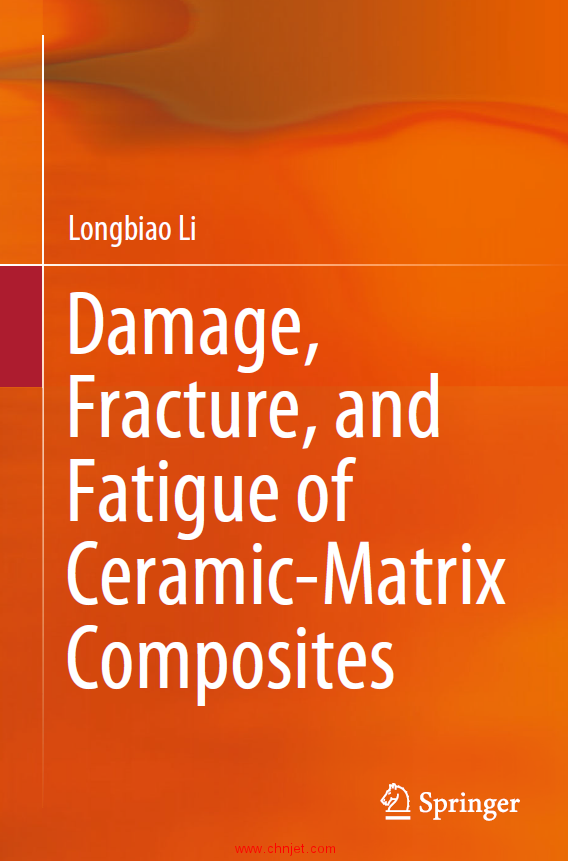 《Damage, Fracture,and Fatigue of Ceramic-Matrix Composites》