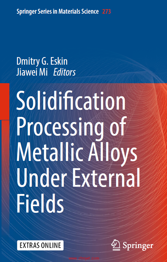 《Solidification Processing of Metallic Alloys Under External Fields》